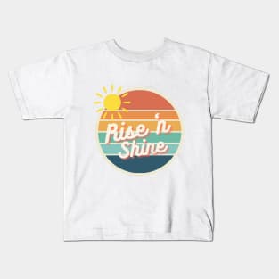 Rise n Shine Kids T-Shirt